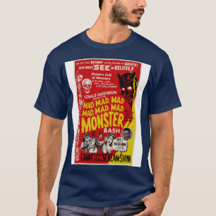 Mad Mad Mad Monster Bash Custom Spook Show Poster T-Shirt