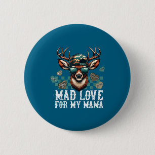 Mad Retro Love For My Mama Camo Deer Hunting Valen 6 Cm Round Badge
