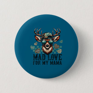 Mad Retro Love For My Mama Camo Deer Hunting Valen 6 Cm Round Badge