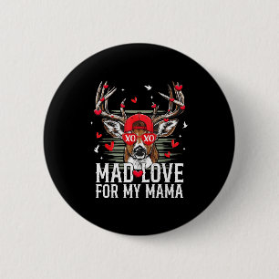 Mad Retro Love For My Mama Deer Hunting Boys Valen 6 Cm Round Badge