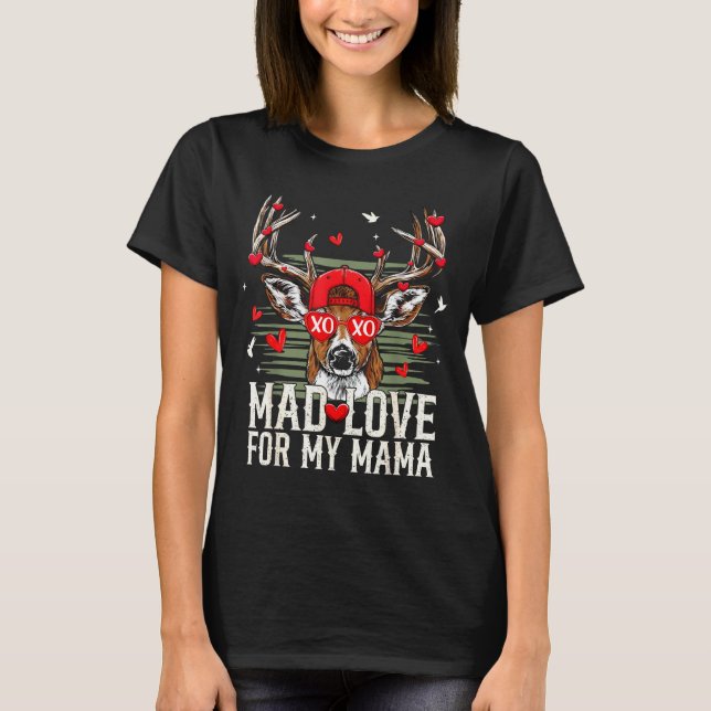 Mad Retro Love For My Mama Deer Hunting Happy Vale T-Shirt (Front)