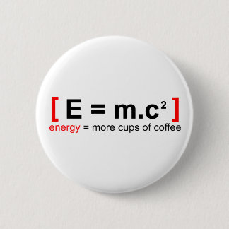 Mad Scientist is a coffee addict 6 Cm Round Badge