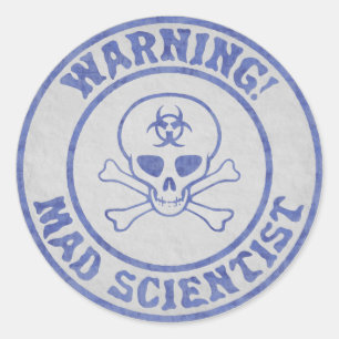 Mad Scientist Warning Classic Round Sticker