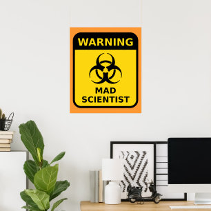 Mad Scientist Warning Sign