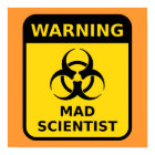 Mad Scientist Warning Sign