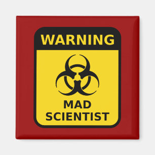Mad Scientist Warning Sign Magnet