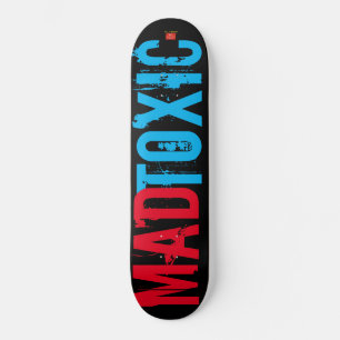 MAD TOXIC  Skateboard