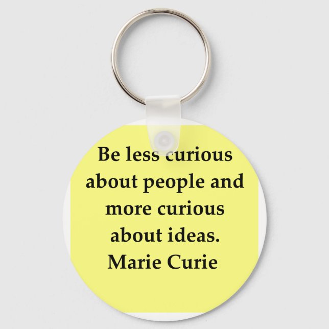 Madam Curie quote Key Ring (Front)