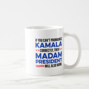 Madam Harris President 2024 Saying For Men Women Coffee Mug