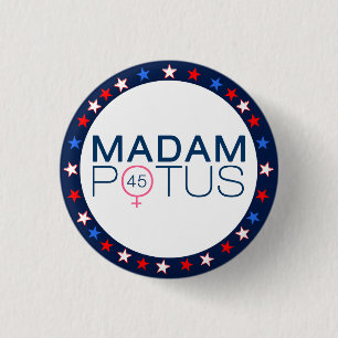 Madam POTUS 2016 Presidential Election 3 Cm Round Badge