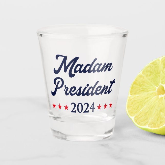 Madam President 2024 I - Kamala Harris Shot Glass (Front)
