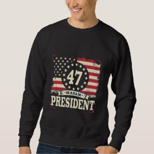 Madam President American flag 47 harris Walz Sweatshirt