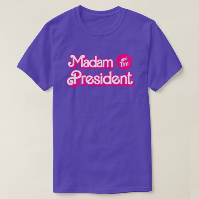 Madam President and Tim in Pink T-Shirt (Design Front)