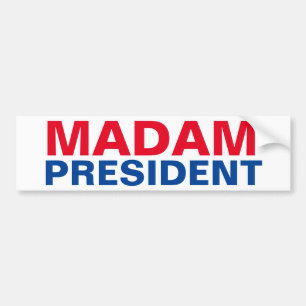 MADAM PRESIDENT BUMPER STICKER