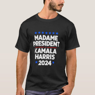 Madam President Kamala Harris 2024 President Elect T-Shirt