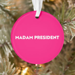 Madam President modern typography hot pink Ornament