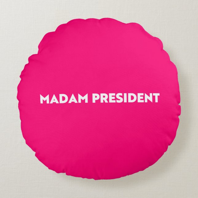 Madam President modern typography hot pink Round Cushion (Front)