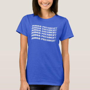 Madam President T-Shirt