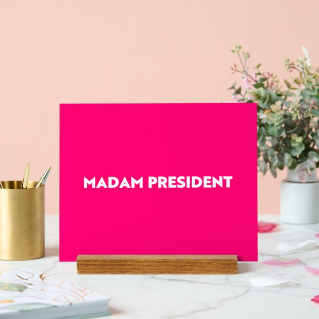 Madam President typography modern hot pink Acrylic Sign (Wedding)