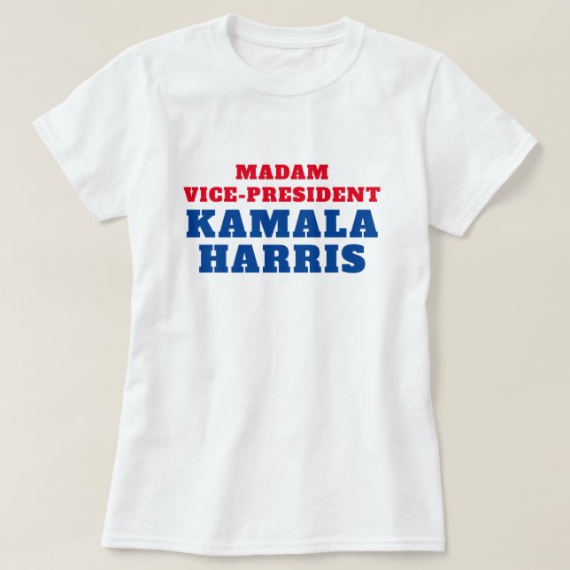 Madam Vice President Kamala Harris T-Shirt (Design Front)