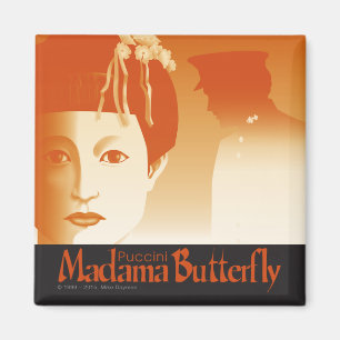 Madama Butterfly! Opera Magnet