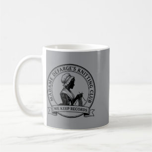 Madame Defarges Knitting Club Keep Records Reader Coffee Mug