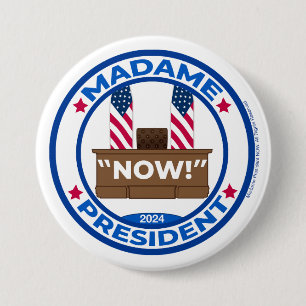 Madame President NOW! Button