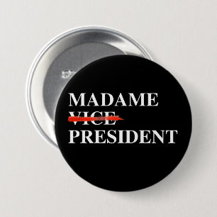 Madame Vice President 7.5 Cm Round Badge