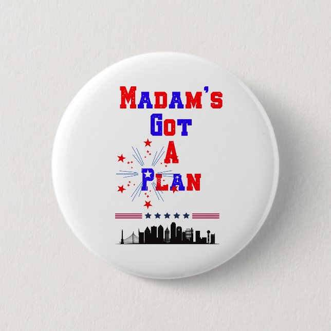 Madam's Got A Plan Patriotic American Flag 6 Cm Round Badge (Front)