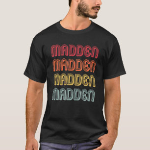 MADDEN Gift Surname Funny Retro Vintage 80s Birthd T-Shirt
