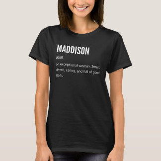 Maddison  Noun An Exceptional Woman T-Shirt
