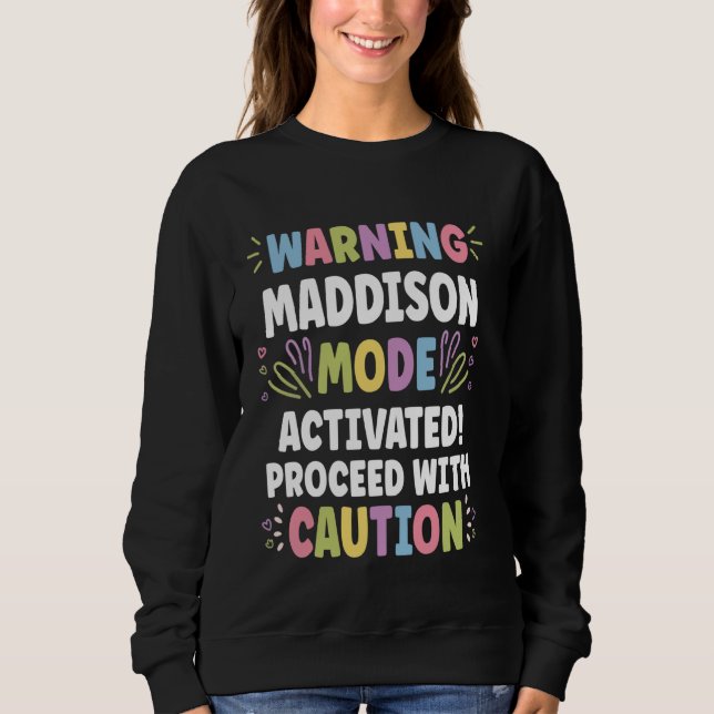 MADDISON Personalised Name Funny Cute Custom MADDI Sweatshirt (Front)