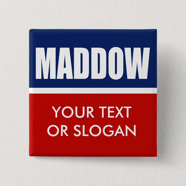 MADDOW 2012 15 CM SQUARE BADGE (Front)