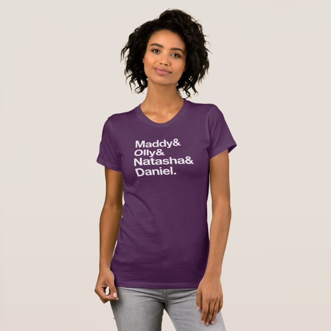 Maddy & Olly & Natasha & Daniel T-Shirt (Front Full)