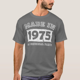 Made 1975 Original Parts Birthday Gifts distressed T-Shirt