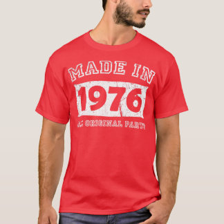 Made 1976 Original Parts Birthday Gifts distressed T-Shirt