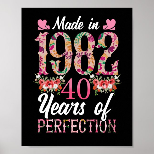 Made  1982 40 Year Old 40th 40 Year Of Perfection Poster (Front)