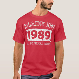 Made 1989 Original Parts Birthday Gifts distressed T-Shirt