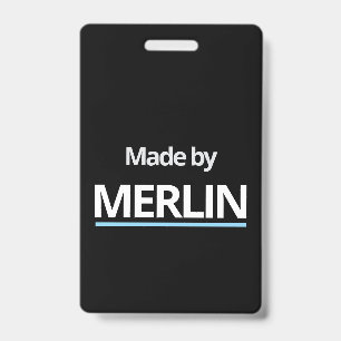 Made by MERLIN  ID Badge