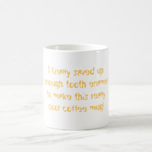 Made by Tooth Enamel mug