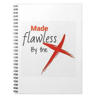Made flawless by the cross. notebook