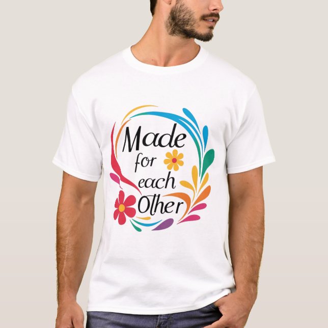 *"Made for Each Other" Couple's T-Shirt (Front)