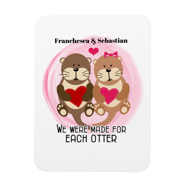 Made for Each Otter Cute Animal Couple with Hearts Magnet (Vertical)