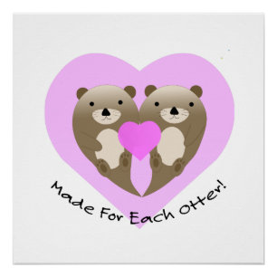Made for Each Otter Poster