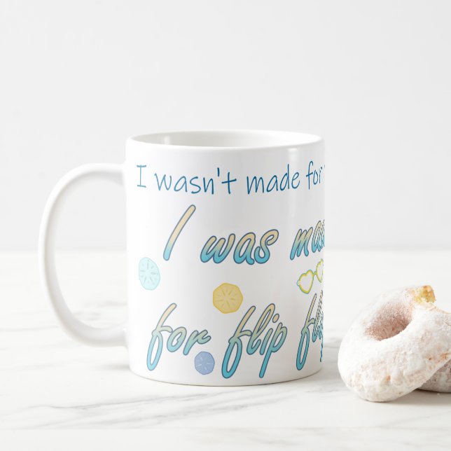 Made For Flip Flops Coffee Mug (With Donut)
