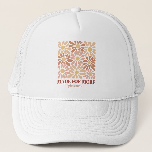 Made for more Bible Verse  Trucker Hat (Front)