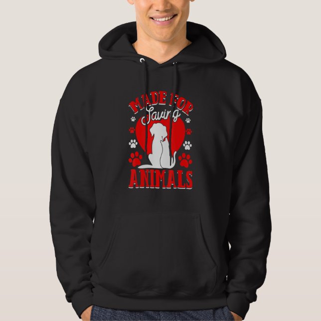 Made For Saving Animals Vet Student Vet Tech Veter Hoodie (Front)