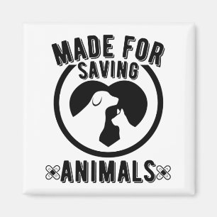 Made For Saving Animals Vet Tech Veterinarian Vet Magnet