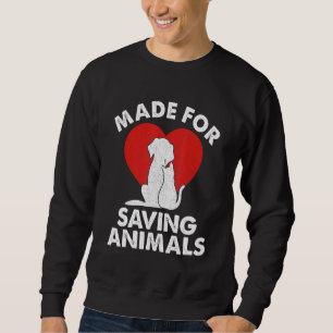 Made For Saving Animals Veterinarian Vet Tech Vet Sweatshirt