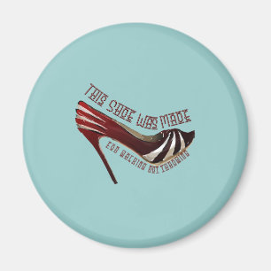 Made For Walking Magnet